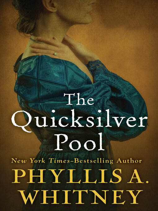 Title details for The Quicksilver Pool by Phyllis A. Whitney - Available